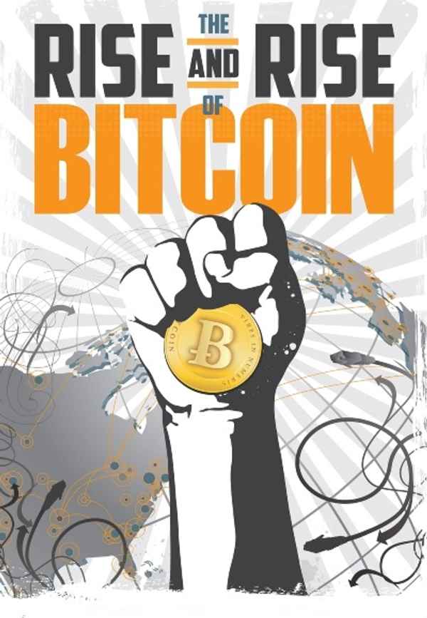 The Rise and Rise of Bitcoin Poster 4