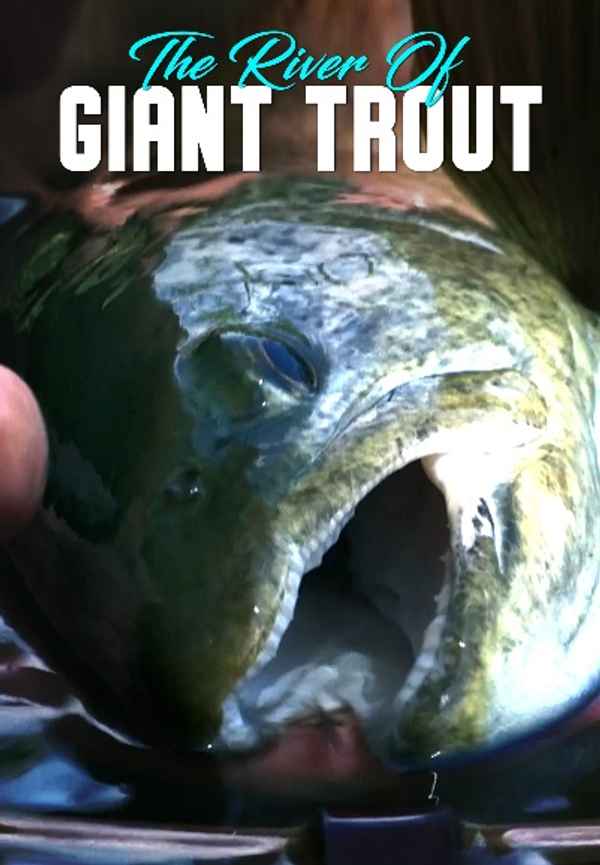 The River Of Giant Trout Poster 3