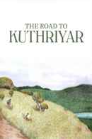 The Road to Kuthriyar Poster 1