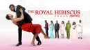 The Royal Hibiscus Hotel Poster 1