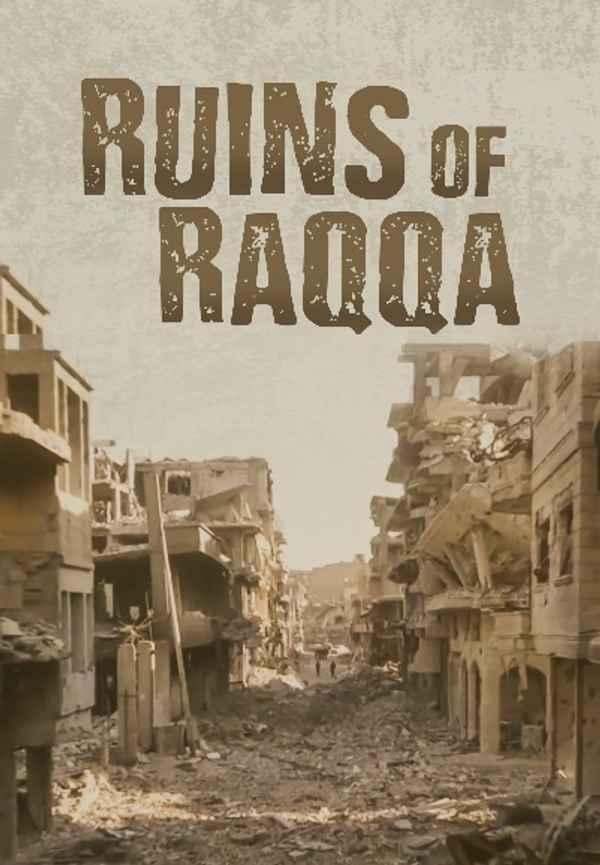 The Ruins of Raqqa Poster 6