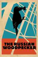 The Russian Woodpecker Poster 4