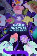 The Second Best Hospital in the Galaxy Poster 6
