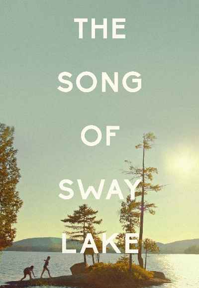 The Song of Sway Lake