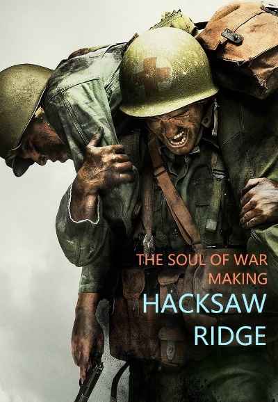 The Soul of War: Making 'Hacksaw Ridge'