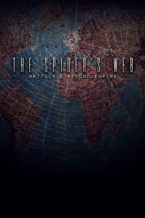 The Spider's Web: Britain's Second Empire Poster 3