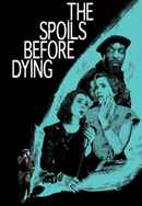 The Spoils Before Dying Poster 3