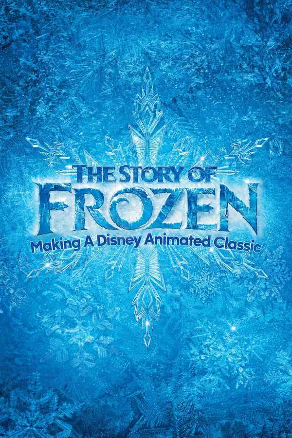 The Story of Frozen: Making a Disney Animated Classic Poster 2