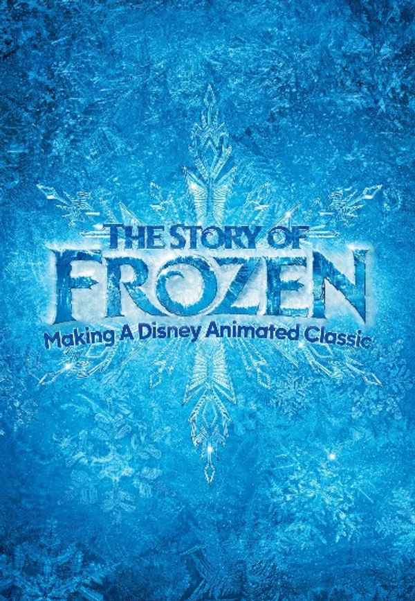 The Story of Frozen: Making a Disney Animated Classic Poster 4
