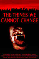 The Things We Cannot Change Poster 2