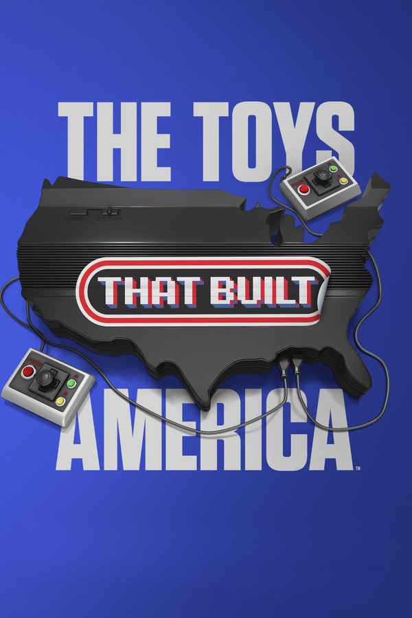 The Toys That Built America Poster 4