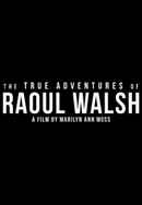 The True Adventures of Raoul Walsh Poster 4