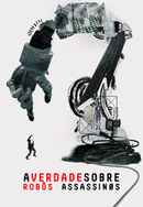 The Truth About Killer Robots Poster 6