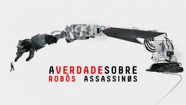 The Truth About Killer Robots Poster 3