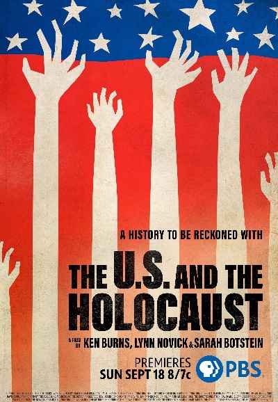 The U.S. and the Holocaust A Film by Ken Burns, Lynn Novick & Sarah Botstein