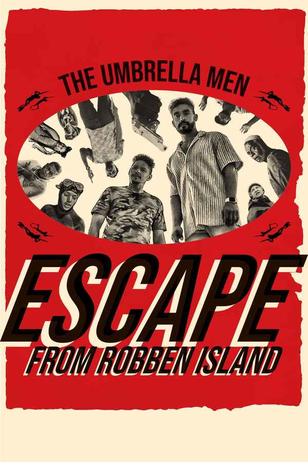 The Umbrella Men: Escape From Robben Island Poster 6