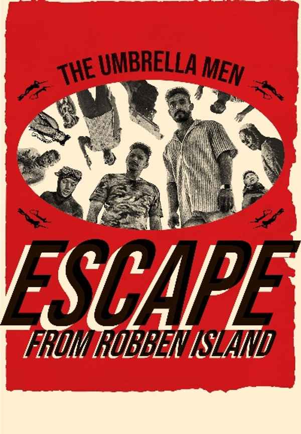 The Umbrella Men: Escape From Robben Island Poster 7