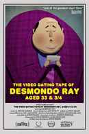 The Video Dating Tape of Desmondo Ray, Aged 33 & 3/4 Poster 3