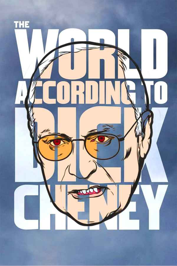 The World According to Dick Cheney Poster 4