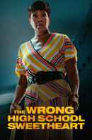 The Wrong High School Sweetheart Poster 4