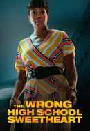 The Wrong High School Sweetheart Poster 6