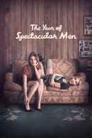 The Year of Spectacular Men Poster 4