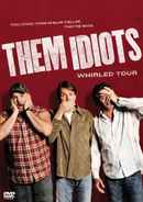 Them Idiots: Whirled Tour Poster 1