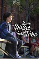 These Things Take Time Poster 7