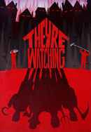 They're Watching Poster 4