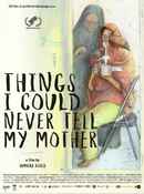 Things I Could Never Tell My Mother Poster 5