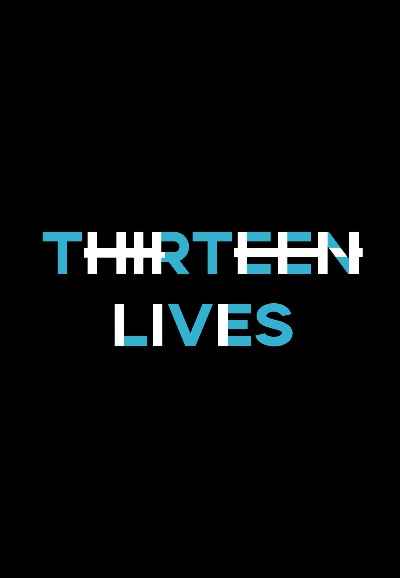 Thirteen Lives