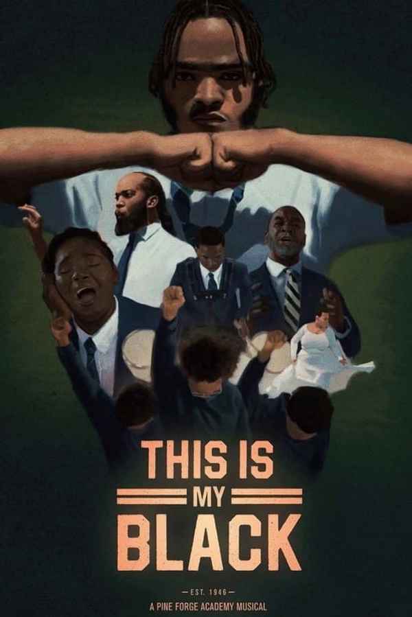 THIS IS MY BLACK: A Pine Forge Academy Musical Poster 4