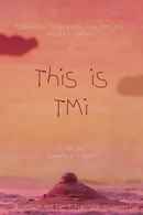 This is TMI Poster 1