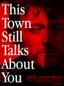 This Town Still Talks About You Poster 2