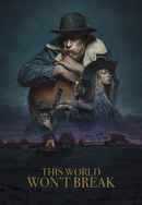 This World Won't Break Poster 4