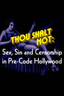 Thou Shalt Not: Sex, Sin and Censorship in Pre-Code Hollywood Poster 1