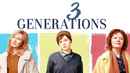 THREE GENERATIONS Poster 2