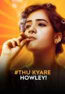 #Thu Kyare Howley! Poster 2