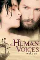 Till Human Voices Wake Us Poster 2