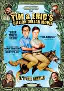 Tim and Eric's Billion Dollar Movie Poster 2