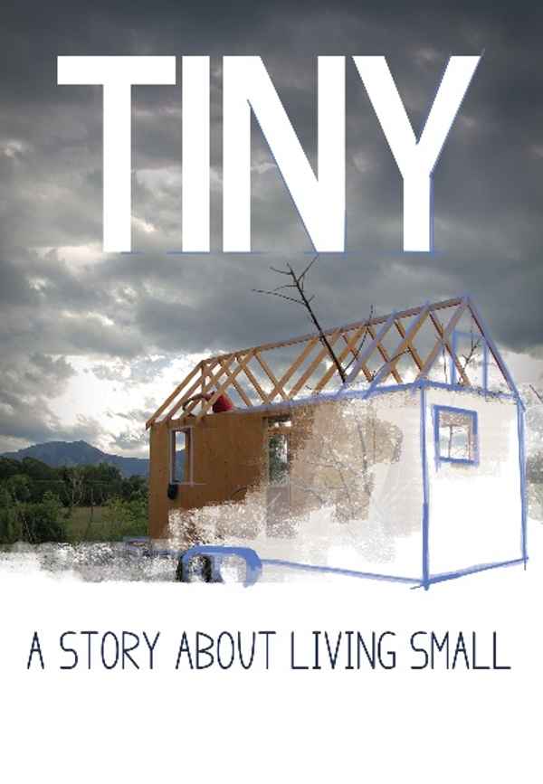 TINY: A Story About Living Small Poster 4