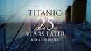 Titanic: 25 Years Later with James Cameron Poster 1