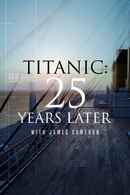 Titanic: 25 Years Later with James Cameron Poster 5