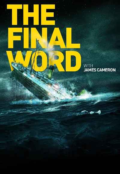 Titanic: The Final Word with James Cameron