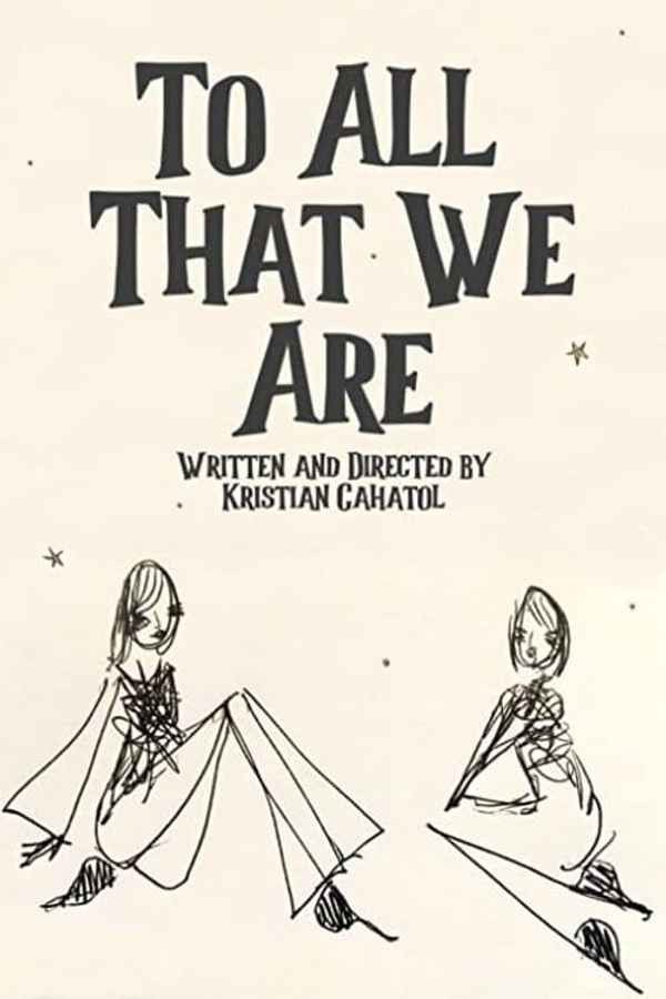 To All That We Are Poster 1