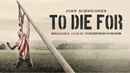 To Die For Poster 1