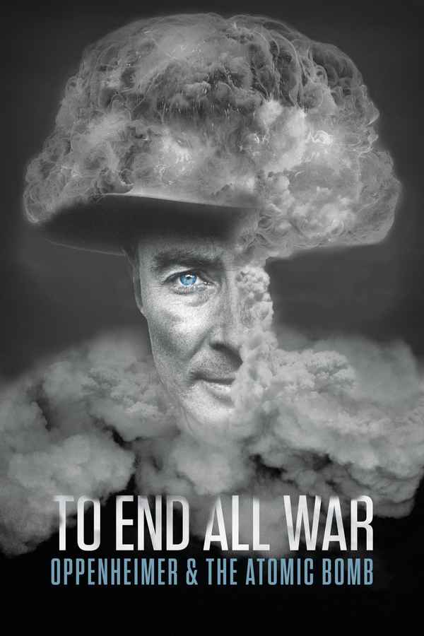 To End All War: Oppenheimer & the Atomic Bomb Poster 5