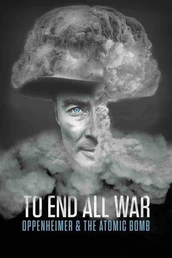 To End All War: Oppenheimer & the Atomic Bomb Poster 2