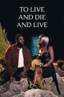 To Live And Die And Live Poster 3