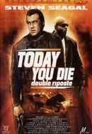 Today You Die Poster 7